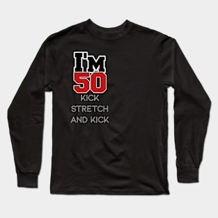 I m 50 Long Sleeve T-Shirt